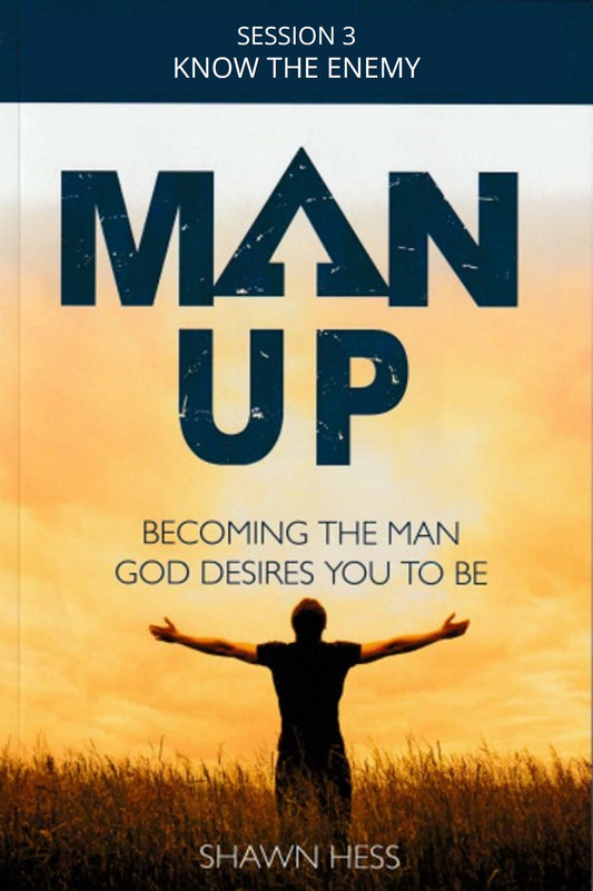 Man Up Video Curriculum: Session 3 Know The Enemy